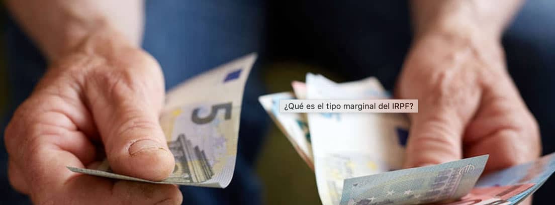 ¿Qué es el tipo marginal del IRPF y cómo afecta a la declaración de la renta?